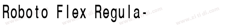 Roboto Flex Regula字体转换 Roboto Flex Regula字体转换